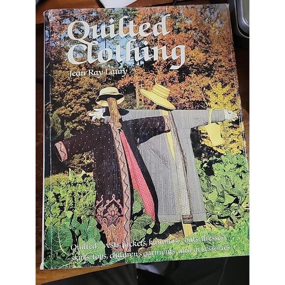 Other - Quilted Clothing a Hardcover by Jean R. Laury